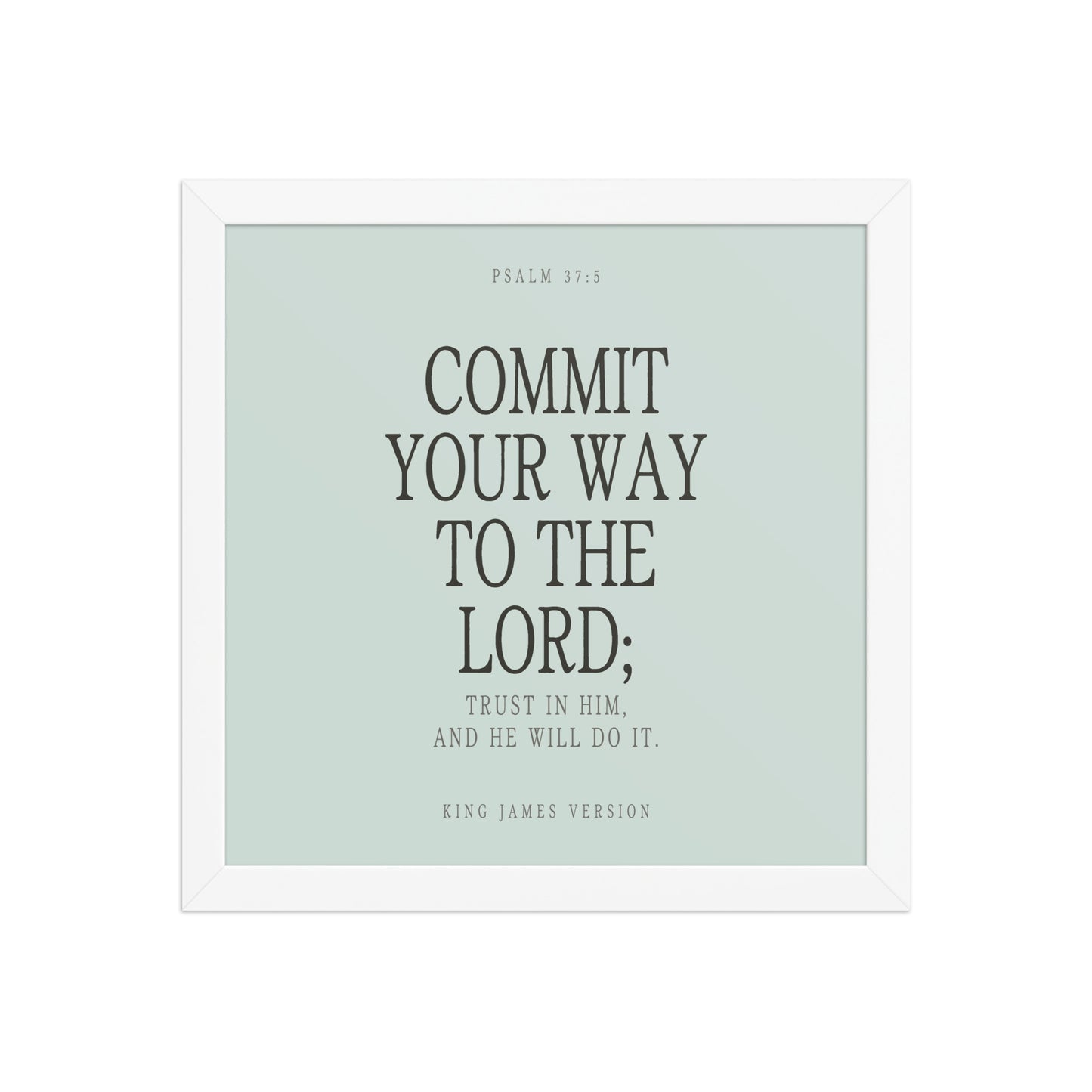 Commit Your Way: Psalm 37:5 Premium Matte Bible Verse Art