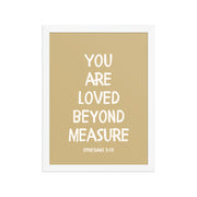 Ephesians 3:19 - “You Are Loved Beyond Measure” – Framed Bible Verse Print