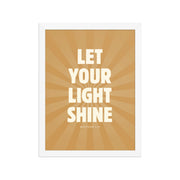Let Your Light Shine: Matthew 5:16    Black / 8″×10″-Black / 11″×14″-Black / 12″×16″-Black / 12″×18″-Black / 16″×20″ 