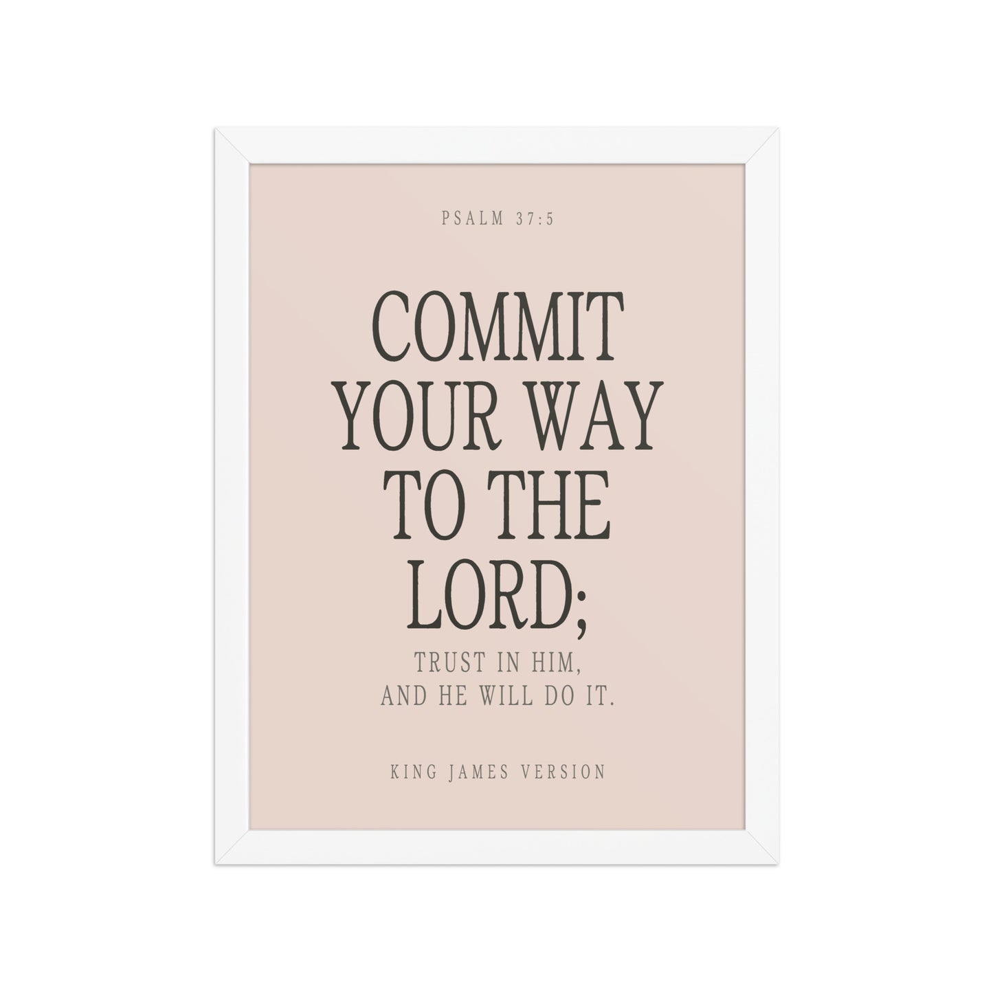Commit Your Way: Psalm 37:5 Premium Matte Bible Verse Art