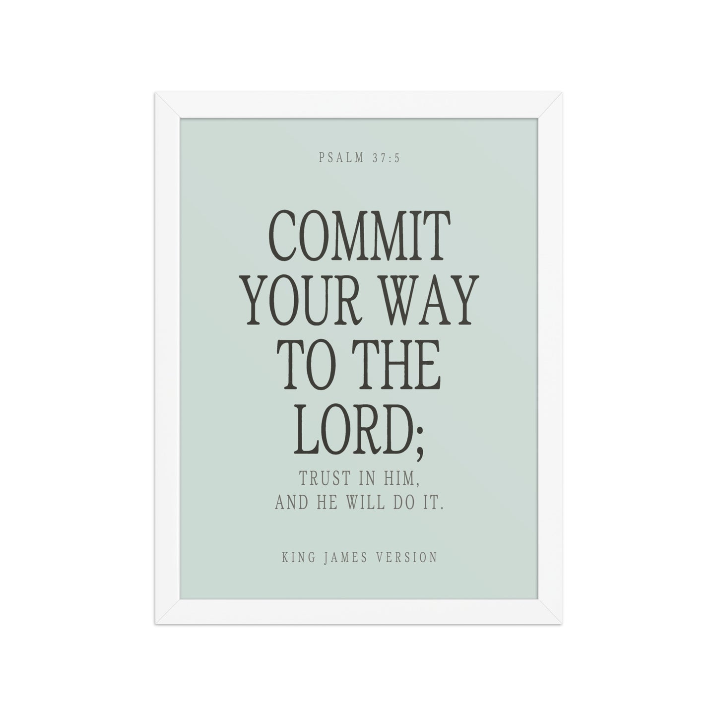 Commit Your Way: Psalm 37:5 Premium Matte Bible Verse Art