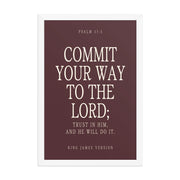 Commit Your Way: Psalm 37:5 Premium Matte Bible Verse Art