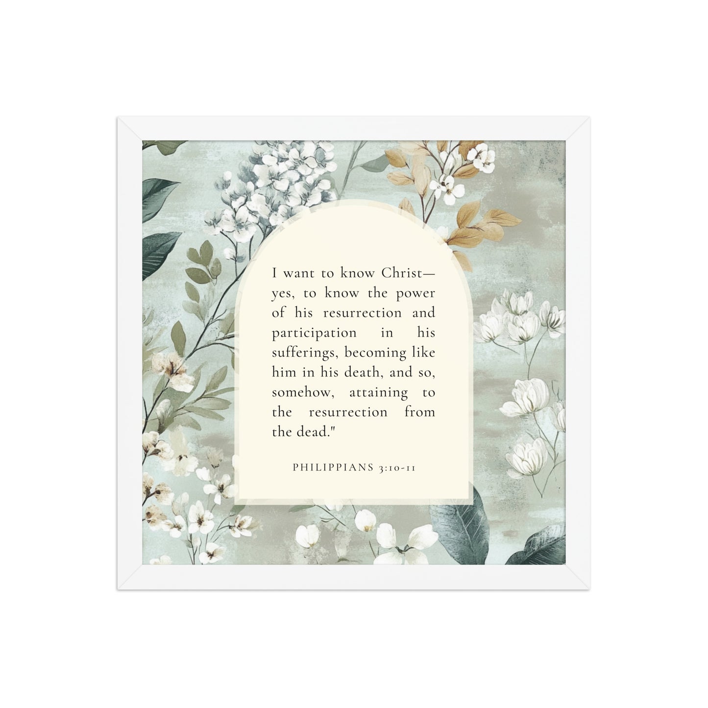 Philippians 3:10-11 –  Soft Floral Background 14x14