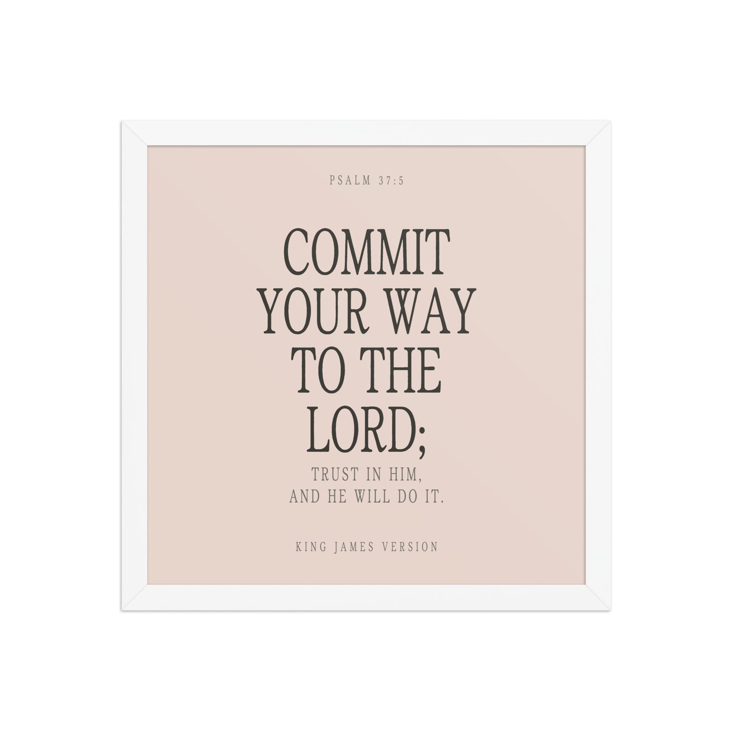 Commit Your Way: Psalm 37:5 Premium Matte Bible Verse Art