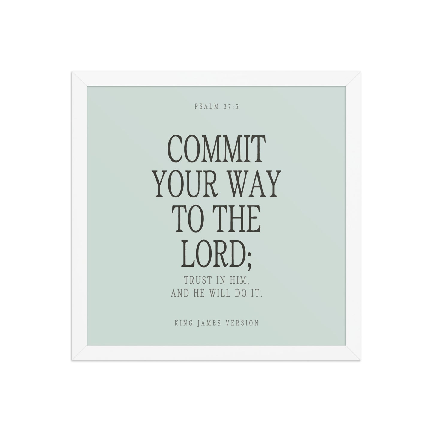 Commit Your Way: Psalm 37:5 Premium Matte Bible Verse Art