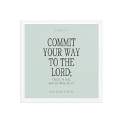 Commit Your Way: Psalm 37:5 Premium Matte Bible Verse Art