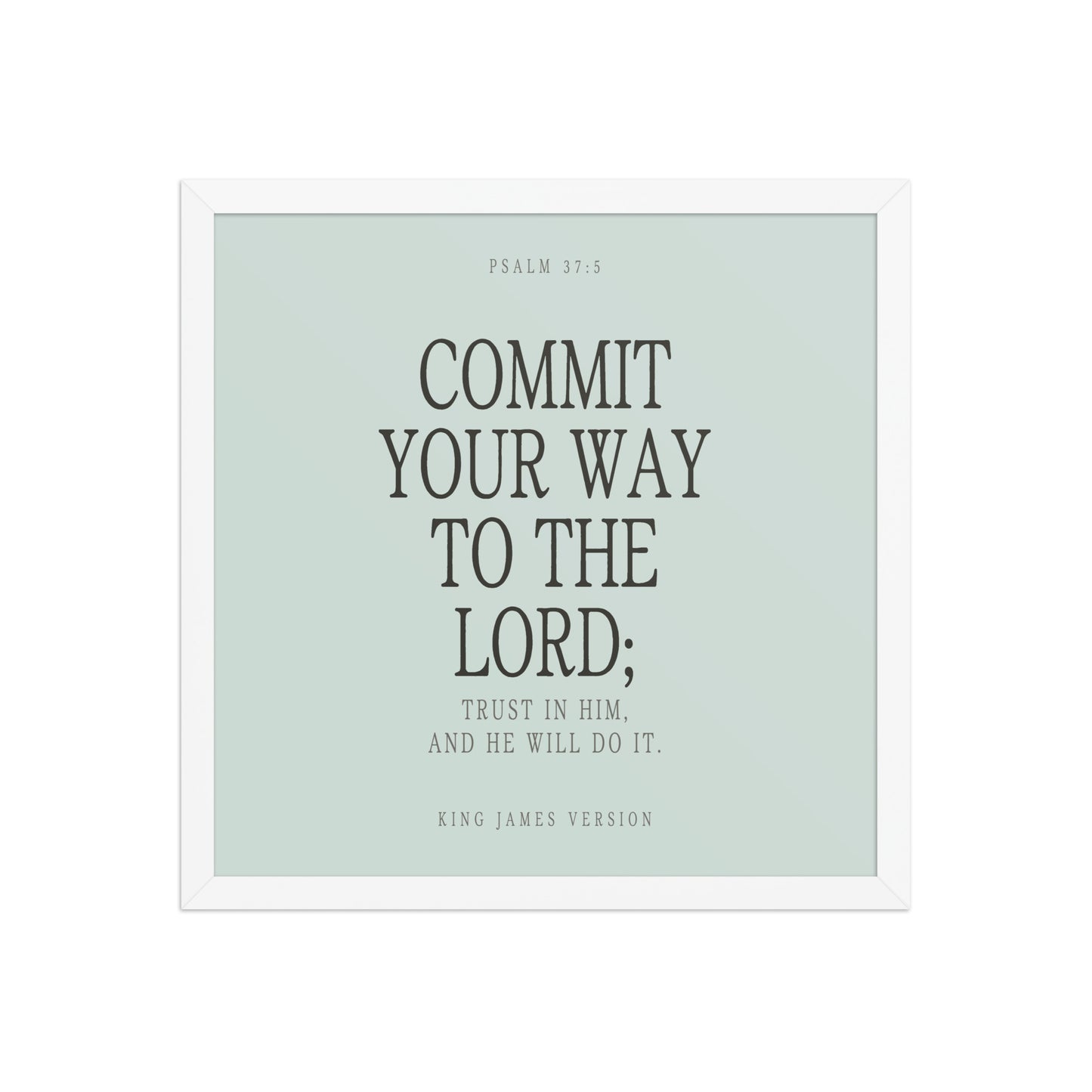 Commit Your Way: Psalm 37:5 Premium Matte Bible Verse Art