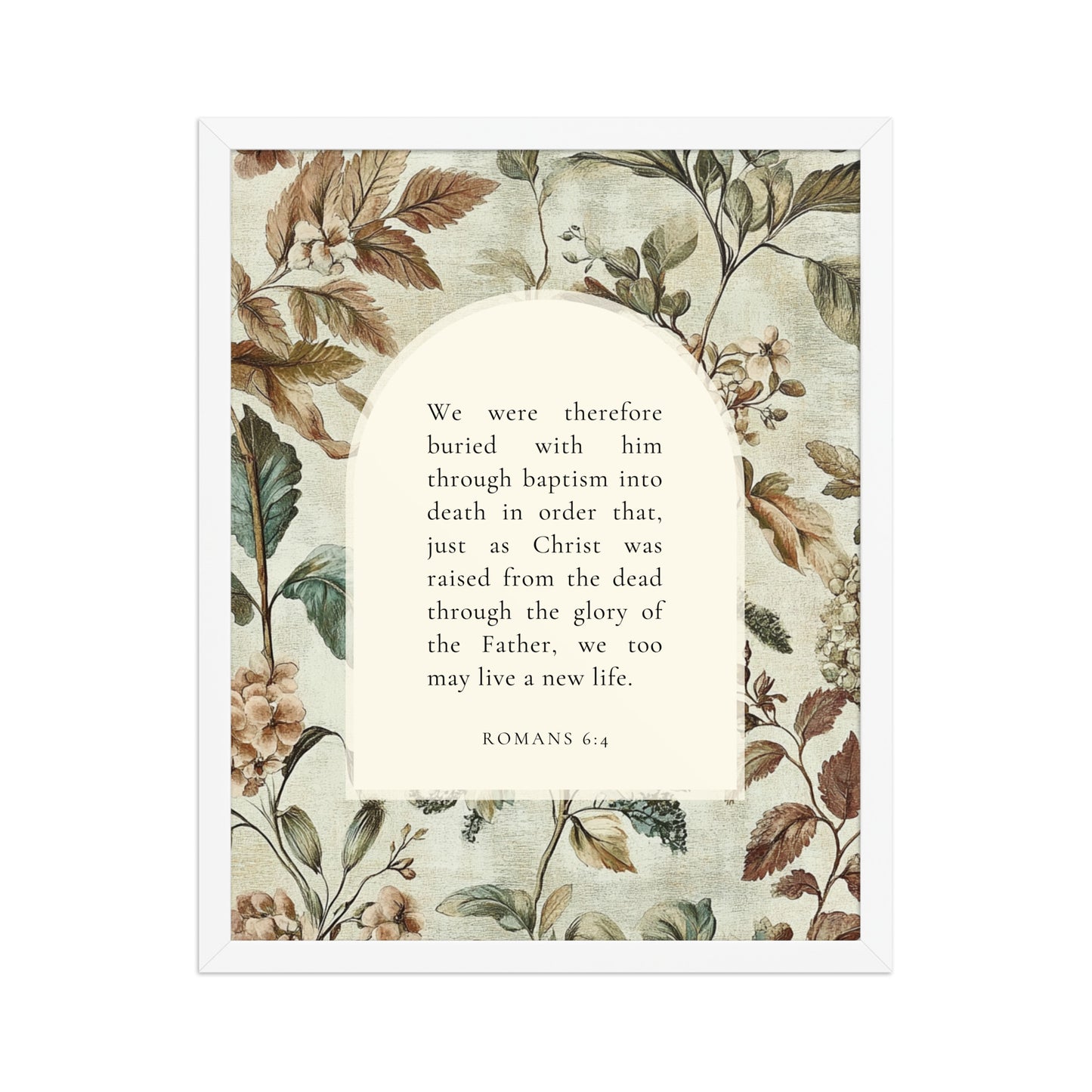 Romans 6:4 Botanical Background 16X20