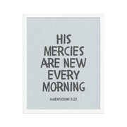 Lamentations 3:23, KJV - “His Mercies Are New Every Morning” – Framed Bible Verse Print