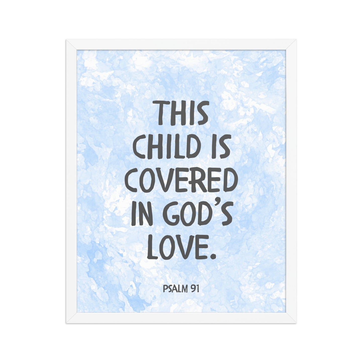 “This Child Is Covered in God’s Love” – Psalm 91 Framed Nursery Print
