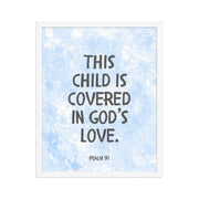 “This Child Is Covered in God’s Love” – Psalm 91 Framed Nursery Print