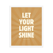 Let Your Light Shine: Matthew 5:16    Black / 8″×10″-Black / 11″×14″-Black / 12″×16″-Black / 12″×18″-Black / 16″×20″ 