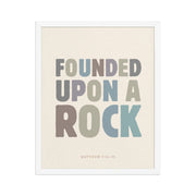 Matthew 7:24-25 Wall Art - "Founded Upon a Rock" Framed print    Black / 8″×10″-Black / 11″×14″-Black / 12″×16″-Black / 12″×18″-Black / 16″×20″ 