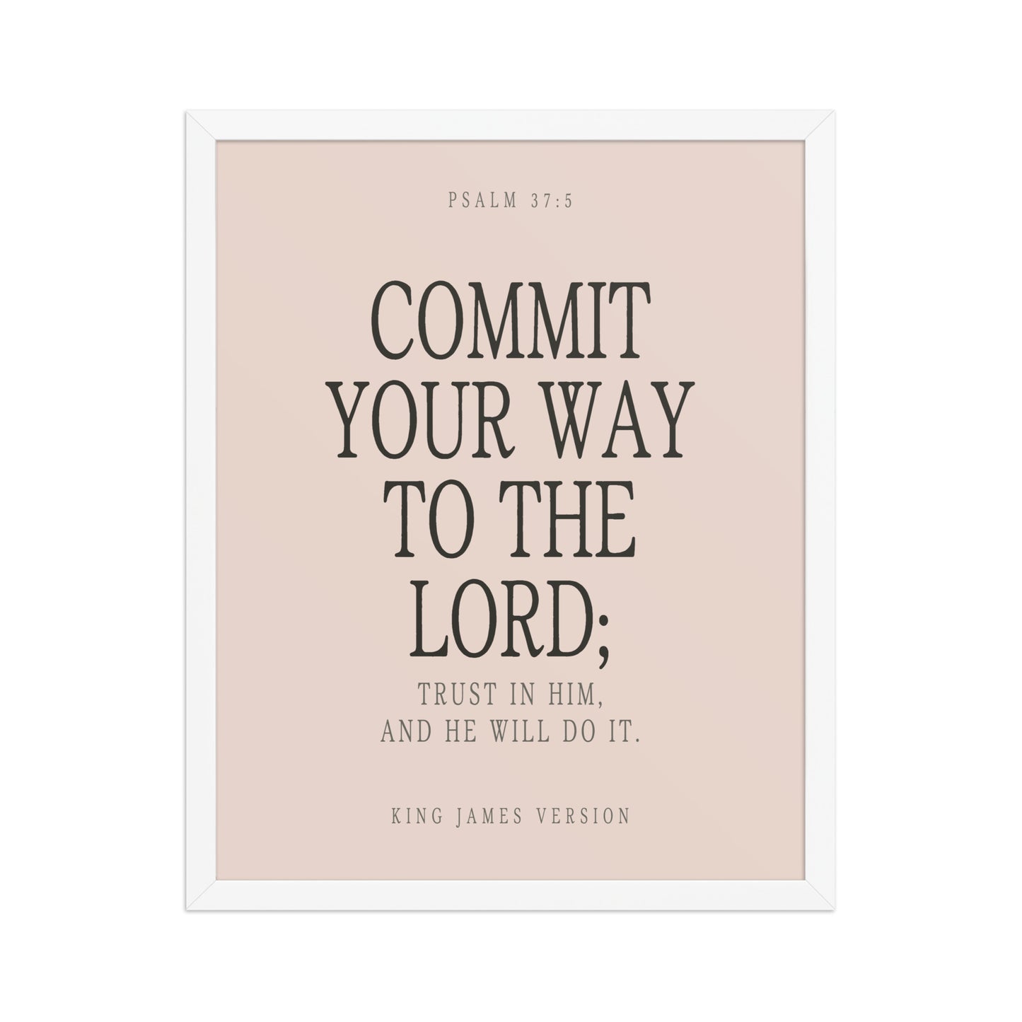 Commit Your Way: Psalm 37:5 Premium Matte Bible Verse Art