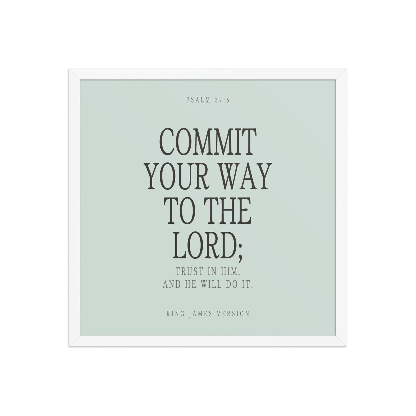 Commit Your Way: Psalm 37:5 Premium Matte Bible Verse Art