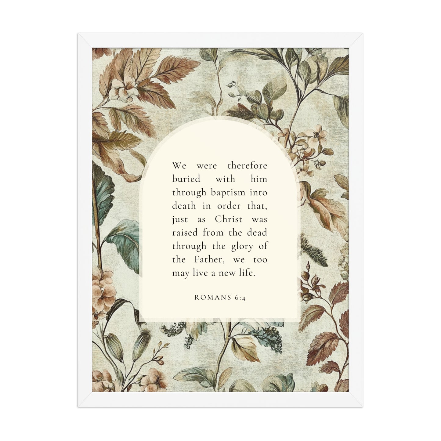 Romans 6:4 Botanical Background 18X24