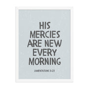 Lamentations 3:23, KJV - “His Mercies Are New Every Morning” – Framed Bible Verse Print