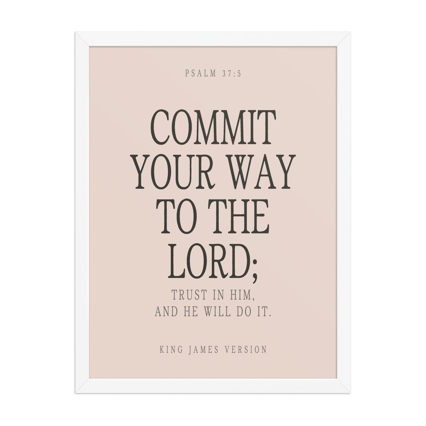 Commit Your Way: Psalm 37:5 Premium Matte Bible Verse Art