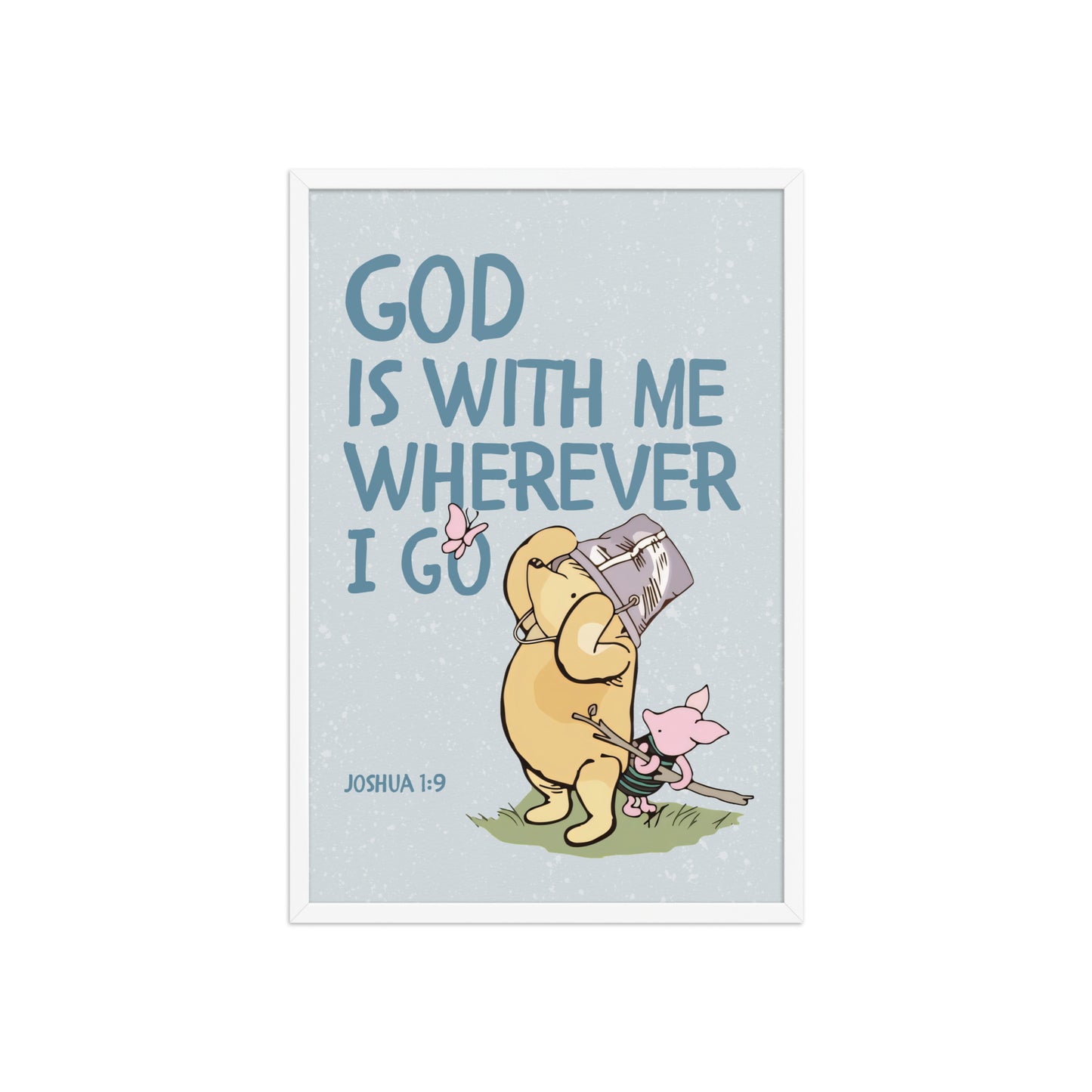 Joshua 1:9 – Winnie the Pooh Bear Inspired Scripture Print