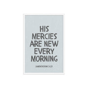 Lamentations 3:23, KJV - “His Mercies Are New Every Morning” – Framed Bible Verse Print