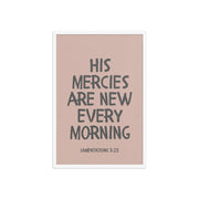 Lamentations 3:23, KJV - “His Mercies Are New Every Morning” – Framed Bible Verse Print