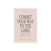 Commit Your Way: Psalm 37:5 Premium Matte Bible Verse Art