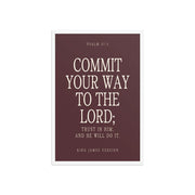 Commit Your Way: Psalm 37:5 Premium Matte Bible Verse Art