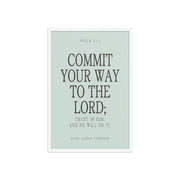 Commit Your Way: Psalm 37:5 Premium Matte Bible Verse Art