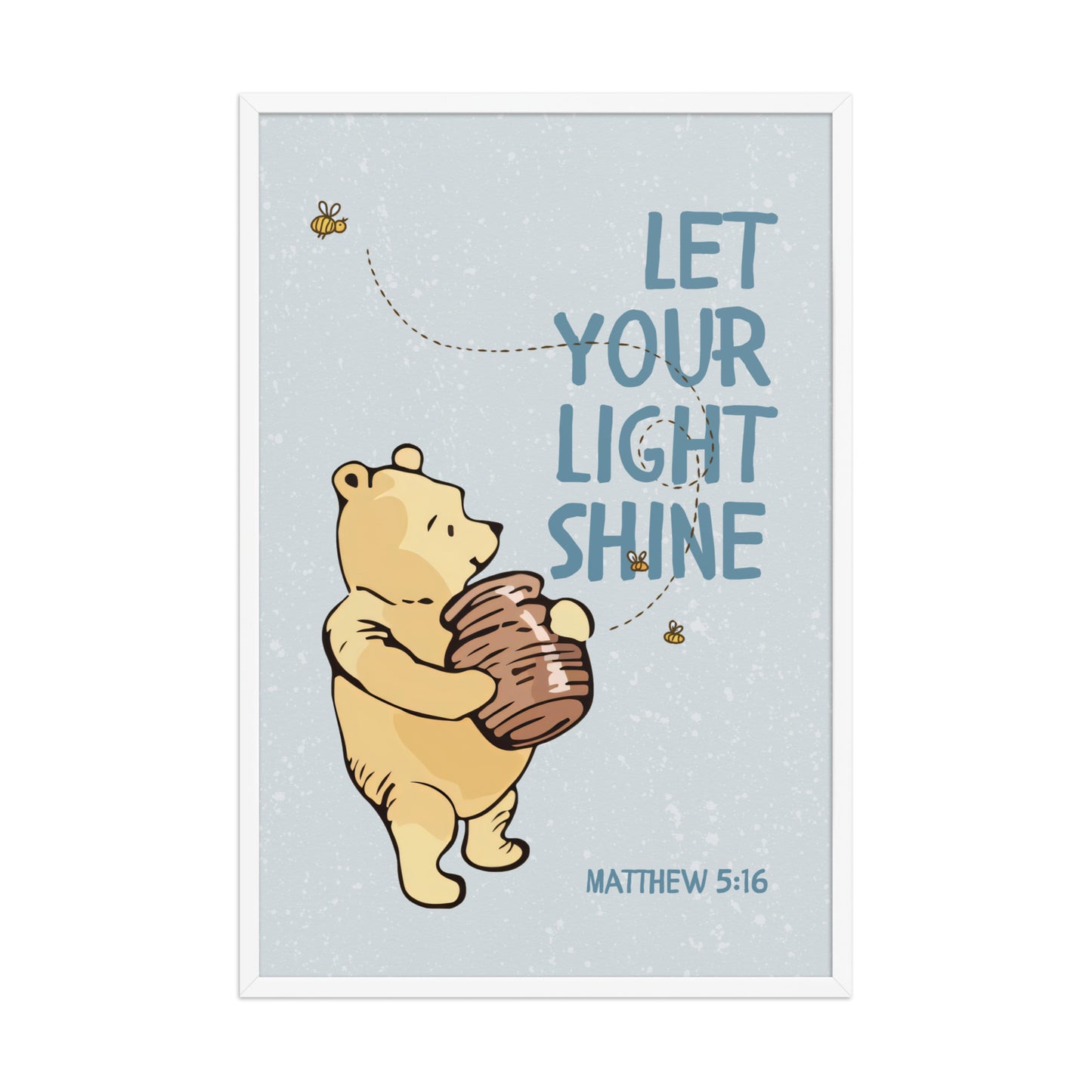 Matthew 5:16 – Pooh Bear Inspired Scripture Print