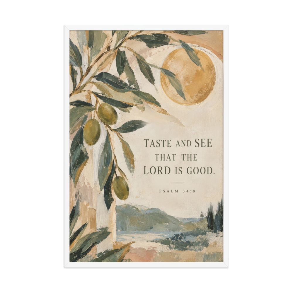 Taste and See Psalm 34:8 — Matte White Frame / 24″×36″ portrait mockup