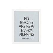 Lamentations 3:23, KJV - “His Mercies Are New Every Morning” – Framed Bible Verse Print