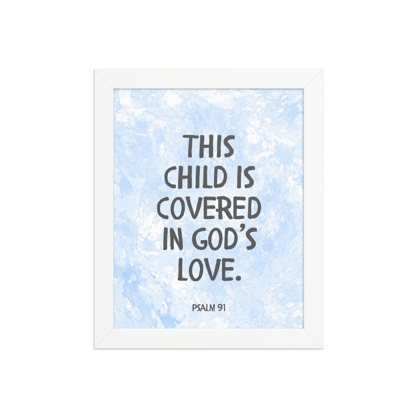 “This Child Is Covered in God’s Love” – Psalm 91 Framed Nursery Print
