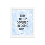 “This Child Is Covered in God’s Love” – Psalm 91 Framed Nursery Print