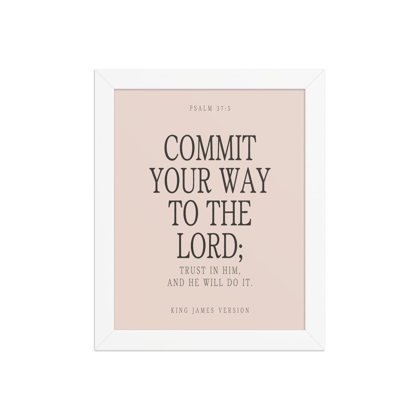 Commit Your Way: Psalm 37:5 Premium Matte Bible Verse Art