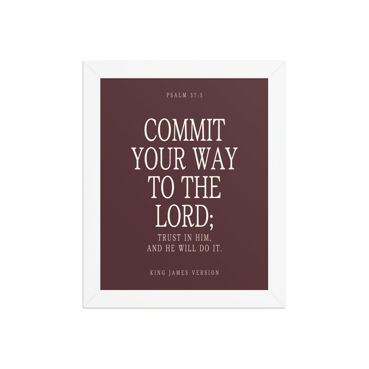 Commit Your Way: Psalm 37:5 Premium Matte Bible Verse Art