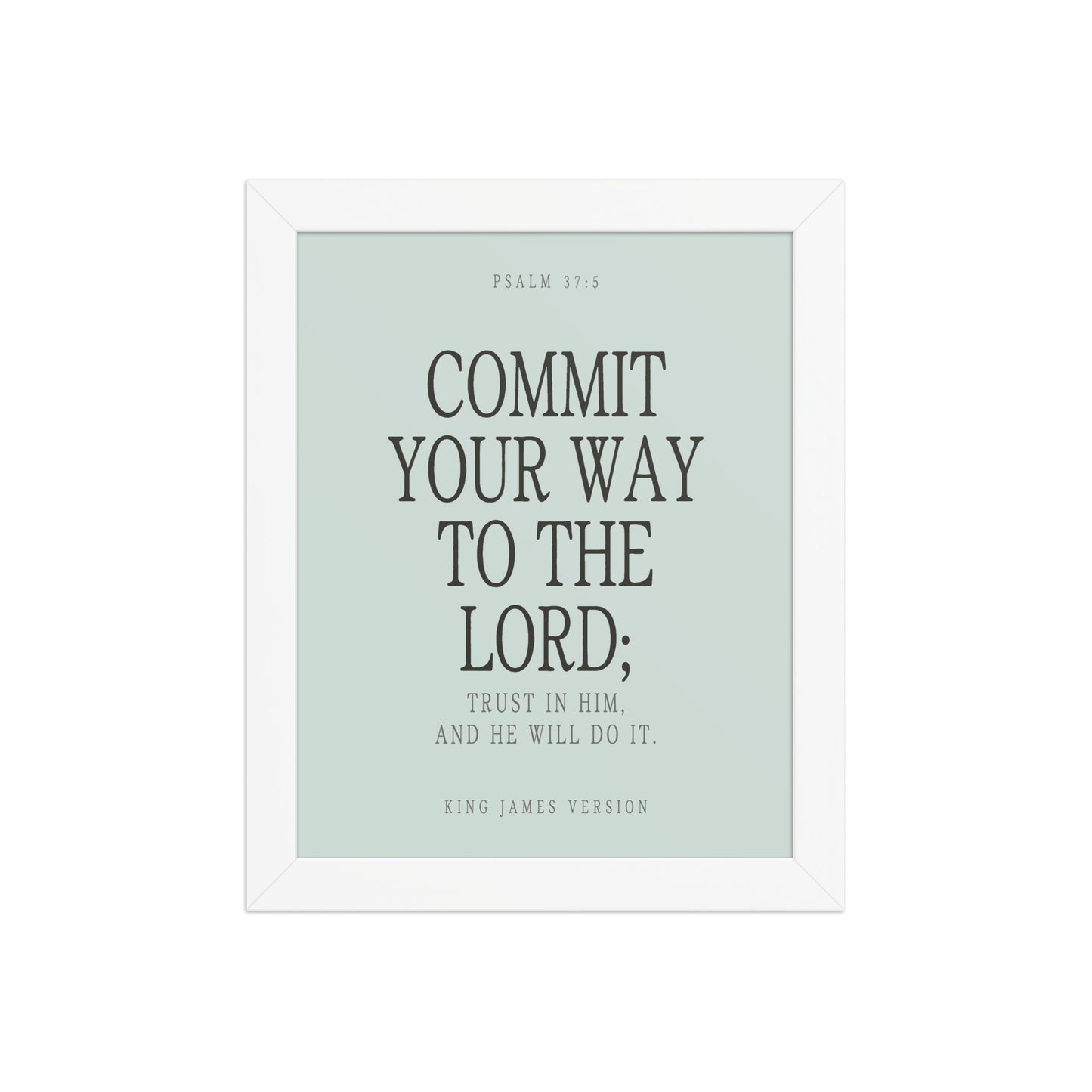 Commit Your Way: Psalm 37:5 Premium Matte Bible Verse Art