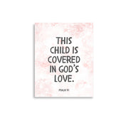 “This Child Is Covered in God’s Love” – Psalm 91 Framed Nursery Print