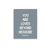 Ephesians 3:19 - “You Are Loved Beyond Measure” – Framed Bible Verse Print