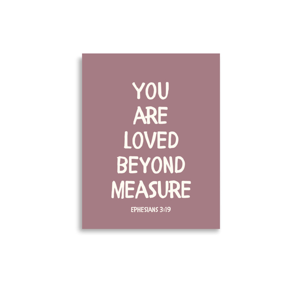 Ephesians 3:19 - “You Are Loved Beyond Measure” – Framed Bible Verse Print - Pinks