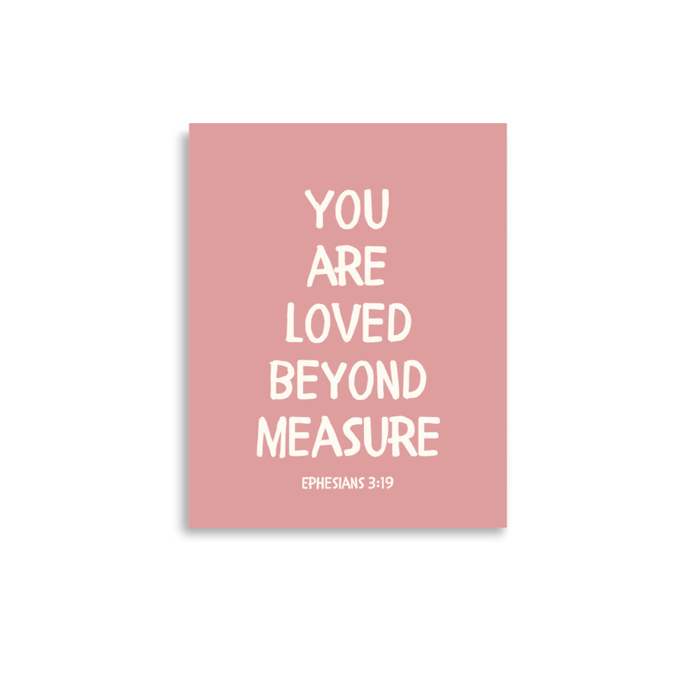 Ephesians 3:19 - “You Are Loved Beyond Measure” – Framed Bible Verse Print - Pinks