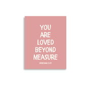 Ephesians 3:19 - “You Are Loved Beyond Measure” – Framed Bible Verse Print - Pinks