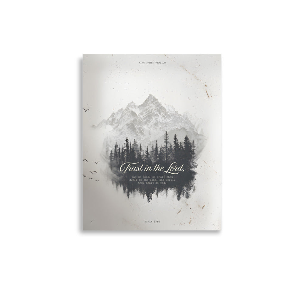 Psalm 37:4 "Trust in the Lord" Wall Art    Unframed Matte Paper / 11″×14″-Unframed Matte Paper / 12″×16″-Unframed Matte Paper / 12″×18″-Unframed Matte Paper / 16″×20″-Unframed Matte Paper / 18″×24″ 
