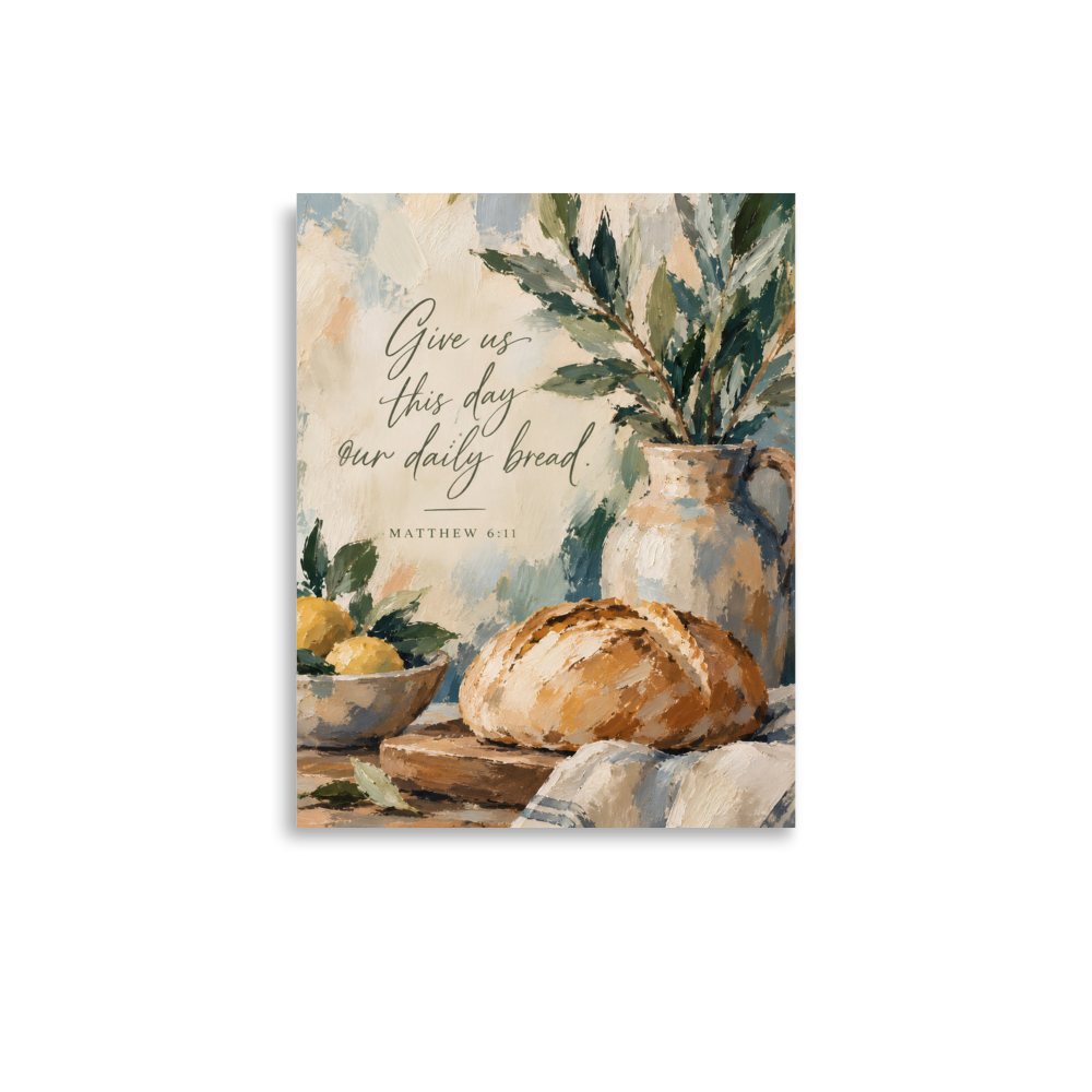 Give Us This Day Our Daily Bread Matthew 6:11 — Unframed Matte Paper / 11″×14″ portrait mockup