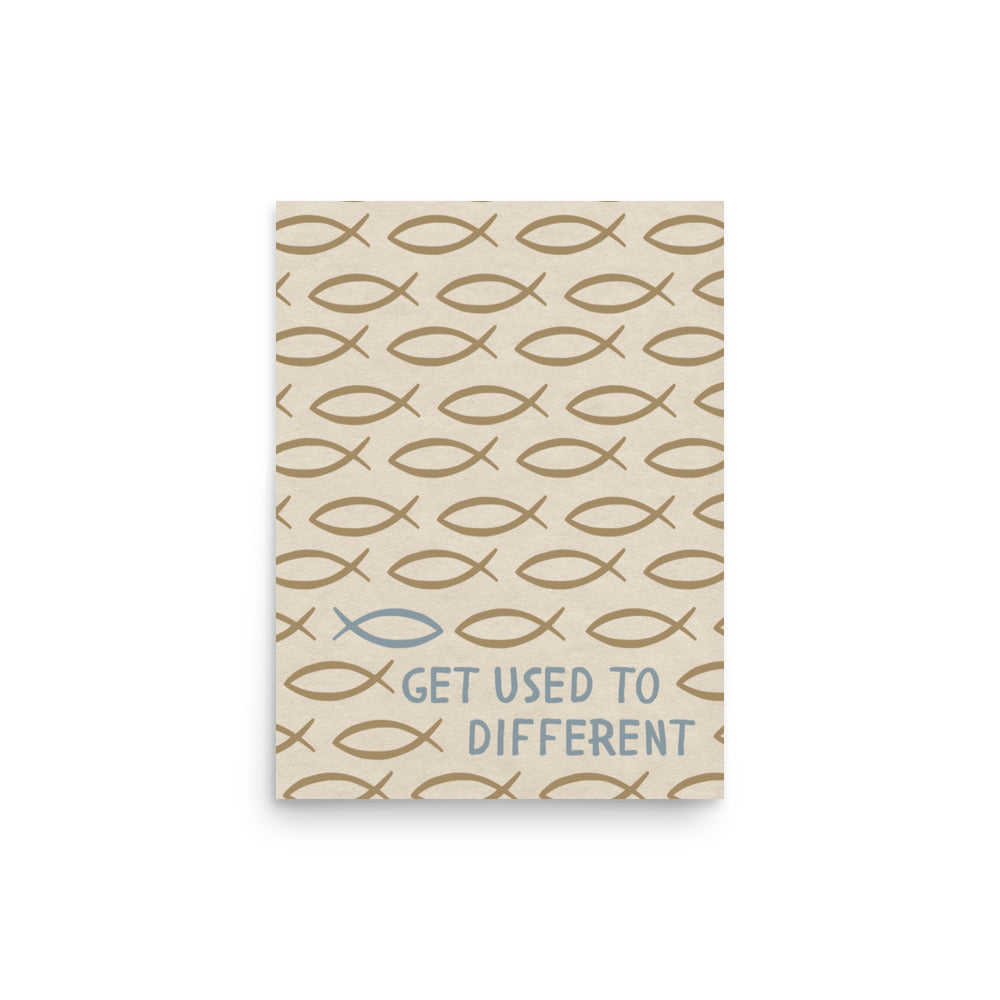 Get Used To Different - Jesus Fish Print - Christian Inspired Art