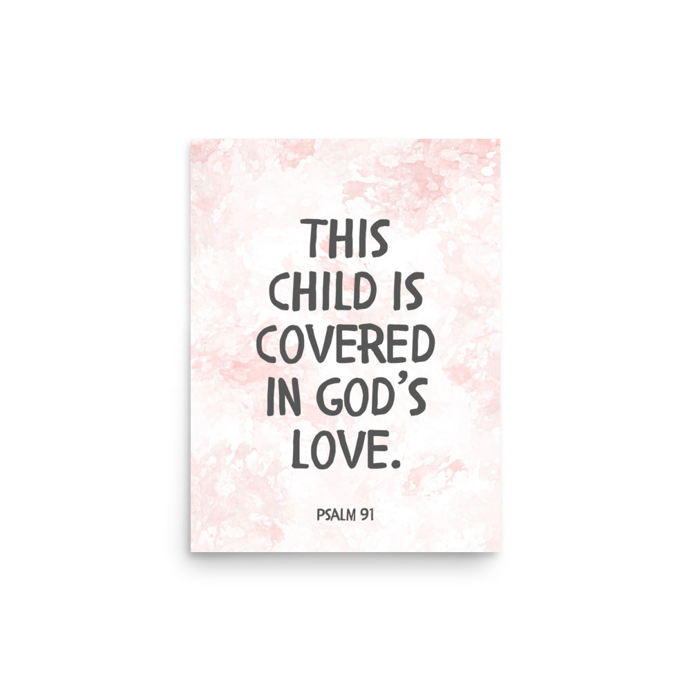 “This Child Is Covered in God’s Love” – Psalm 91 Framed Nursery Print