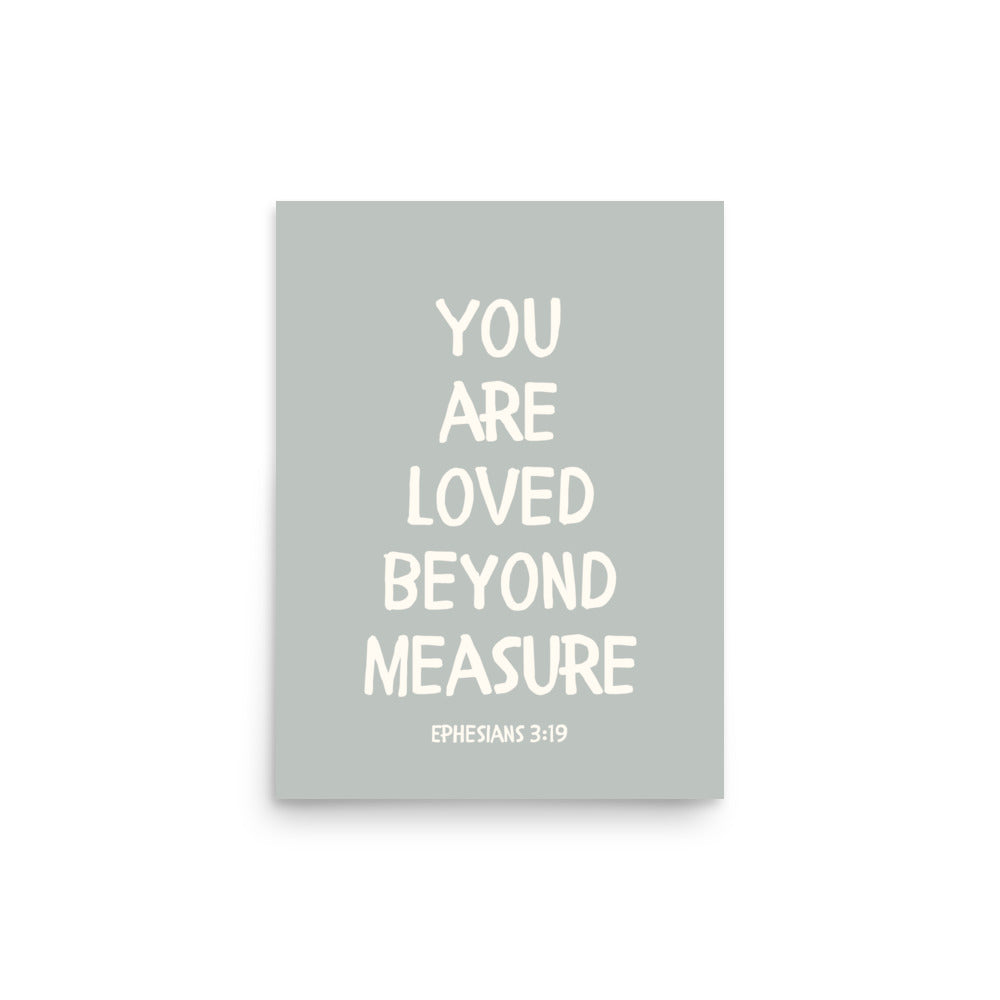 Ephesians 3:19 - “You Are Loved Beyond Measure” – Framed Bible Verse Print