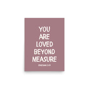 Ephesians 3:19 - “You Are Loved Beyond Measure” – Framed Bible Verse Print - Pinks