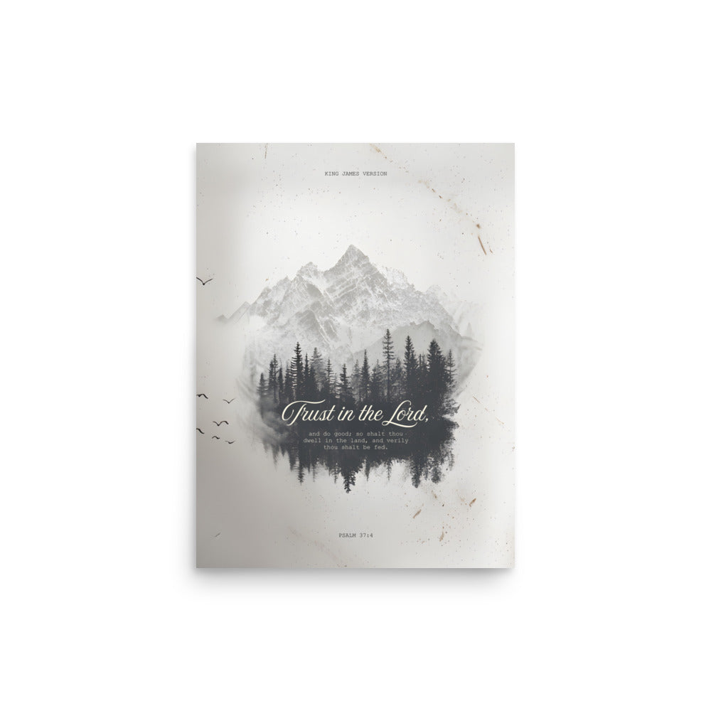 Psalm 37:4 "Trust in the Lord" Wall Art    Unframed Matte Paper / 11″×14″-Unframed Matte Paper / 12″×16″-Unframed Matte Paper / 12″×18″-Unframed Matte Paper / 16″×20″-Unframed Matte Paper / 18″×24″ 