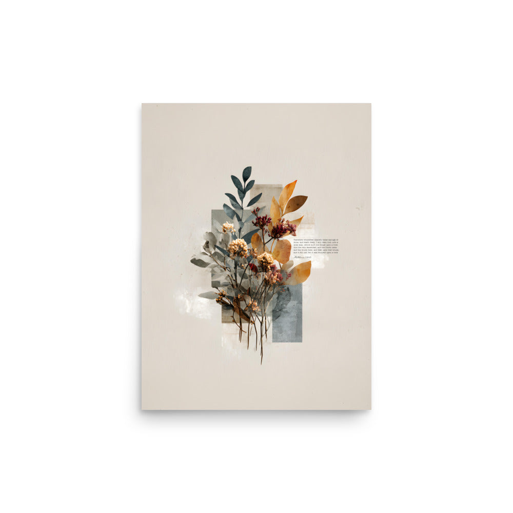 Matthew 7:24–25 Floral Wall Art, "Build on the Rock    Unframed Matte Paper / 11″×14″-Unframed Matte Paper / 12″×16″-Unframed Matte Paper / 12″×18″-Unframed Matte Paper / 16″×20″-Unframed Matte Paper / 18″×24″ 