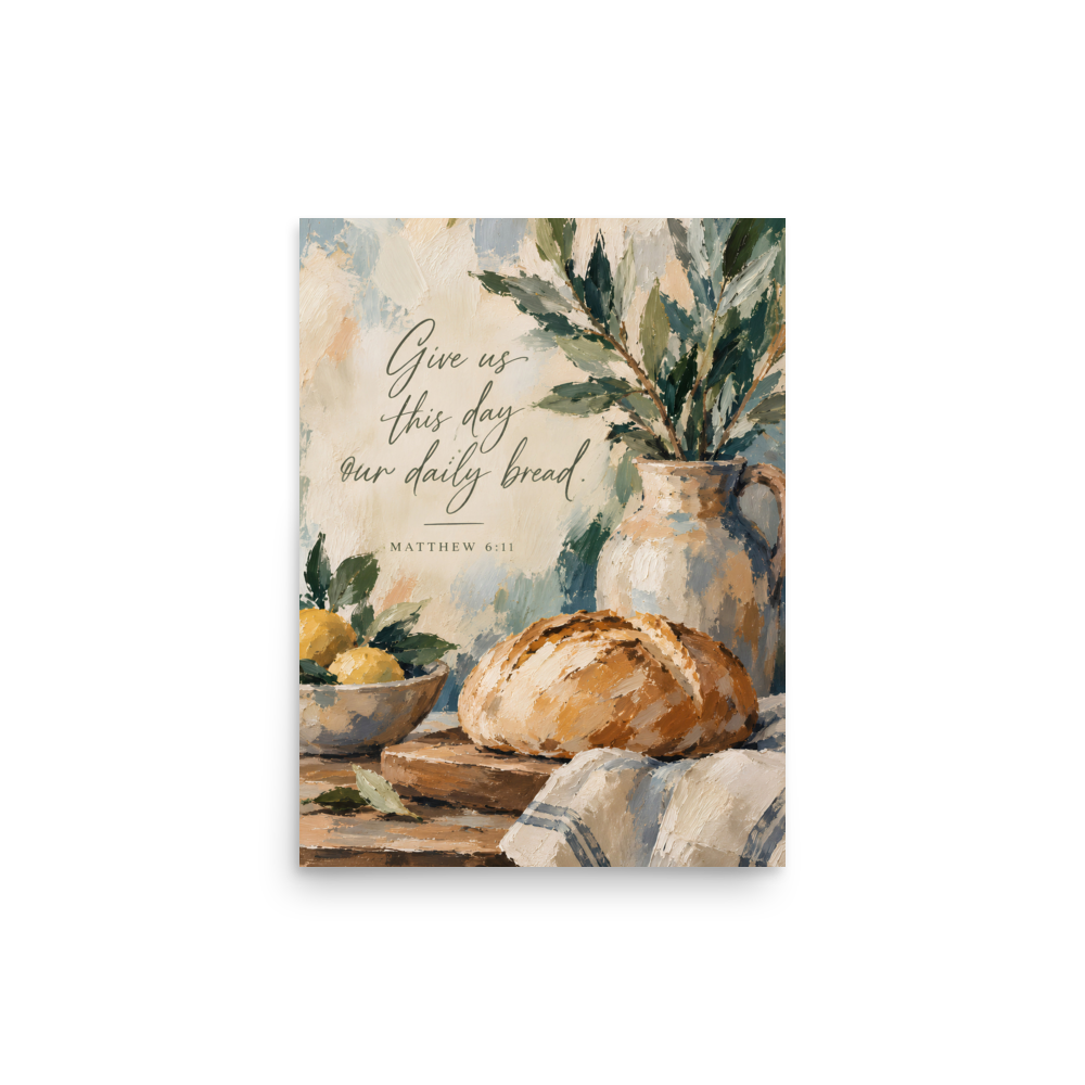 Give Us This Day Our Daily Bread Matthew 6:11 — Unframed Matte Paper / 12″×16″ portrait mockup